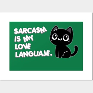 Sarcasm is my love languaje Posters and Art